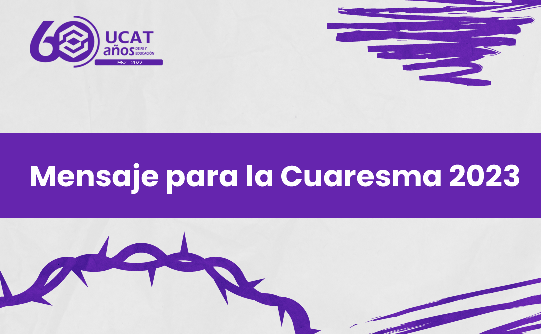 Mensaje para la Cuaresma 2023 - Universidad Católica del Táchira